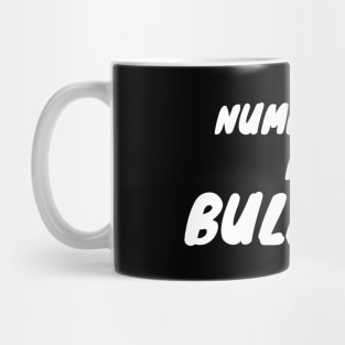 Number one no bullshit Mug